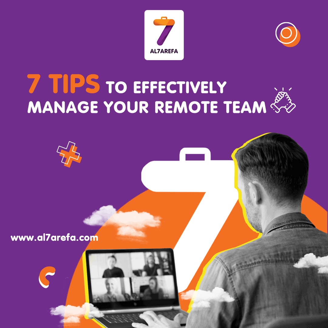 7 Tips to Effectively Manage Your Remote Team
